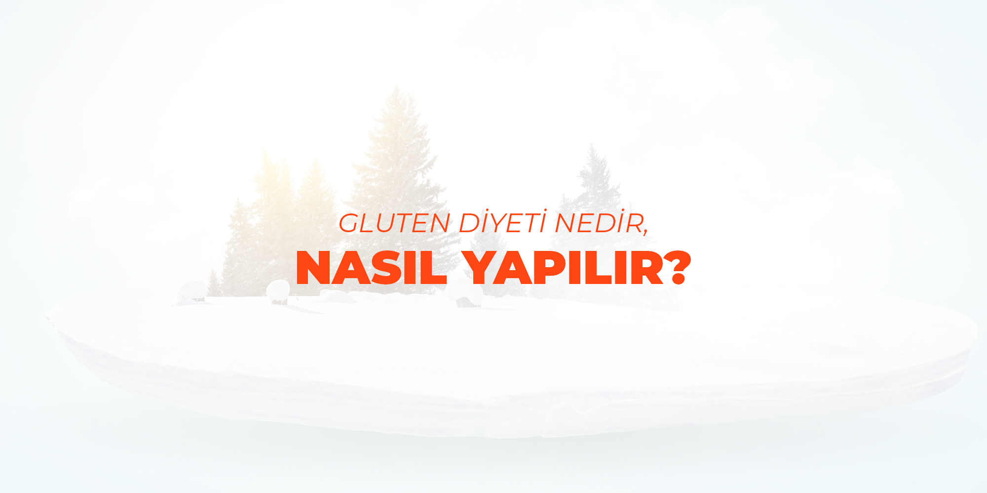 Gluten Diyeti Nedir, Nasıl Yapılır?